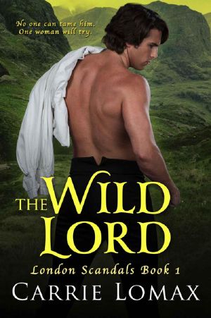 [London Scandals 01] • The Wild Lord (London Scandals Book 1)